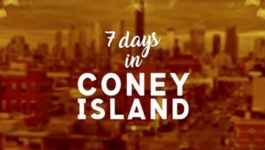 7 Days In Coney Island - Episode 02